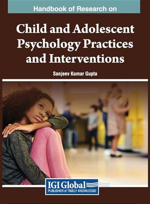 Handbook Of Research On Child And Adolescent Psychology Practices And Interventions-..