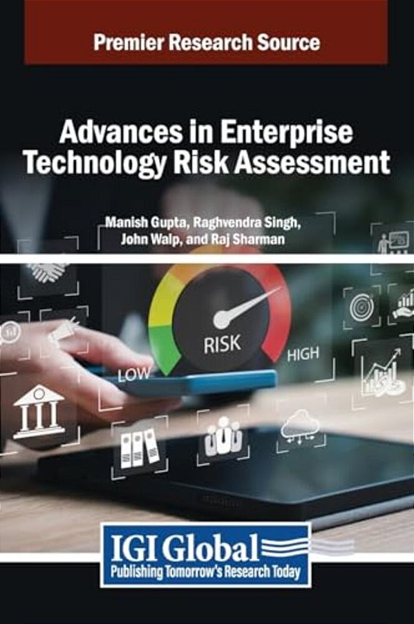 Advances In Enterprise Technology Risk Assessment-..