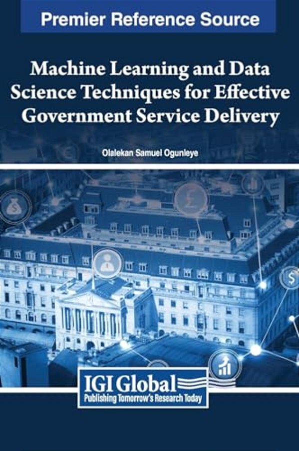 Machine Learning And Data Science Techniques For Effective Government Service Delivery-..