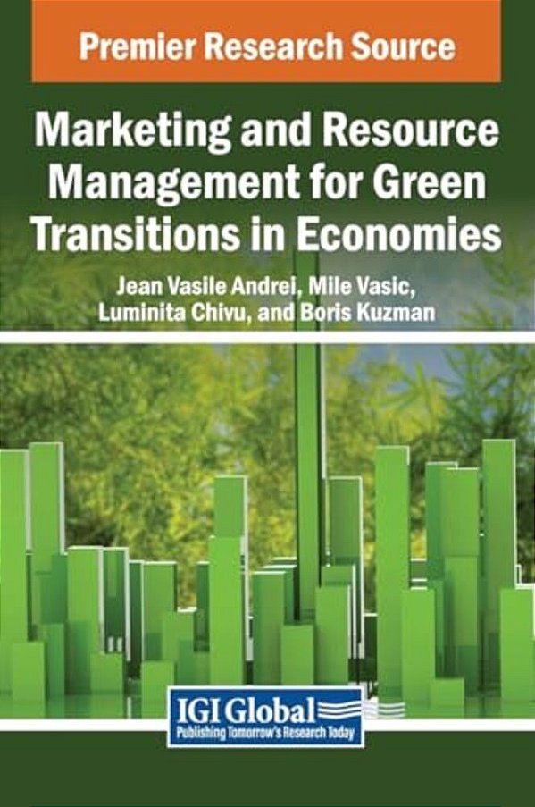 Marketing And Resource Management For Green Transitions In Economies-..