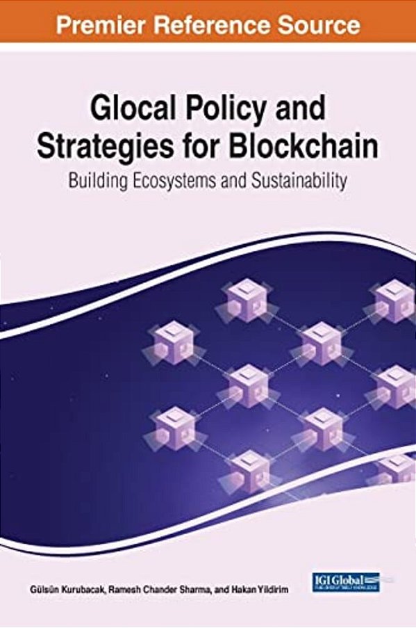 Glocal Policy And Strategies For Blockchain: Building Ecosystems And Sustainability-..