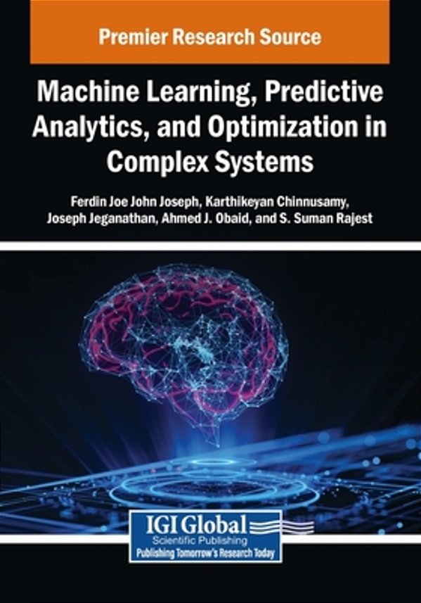 Machine Learning, Predictive Analytics, And Optimization In Complex Systems-..