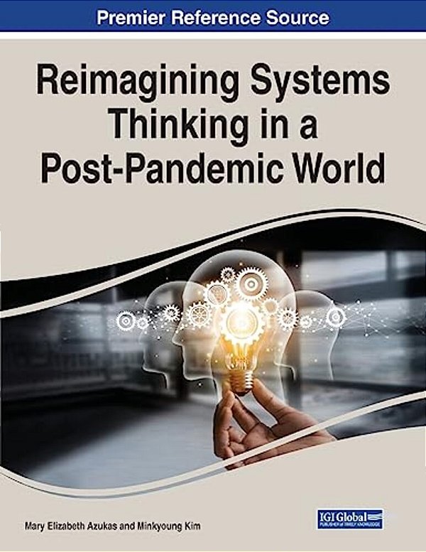 Reimagining Systems Thinking In A Post-Pandemic World-..