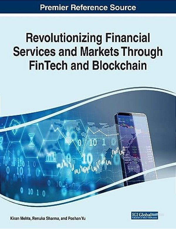 Revolutionizing Financial Services And Markets Through Fintech And Blockchain-..
