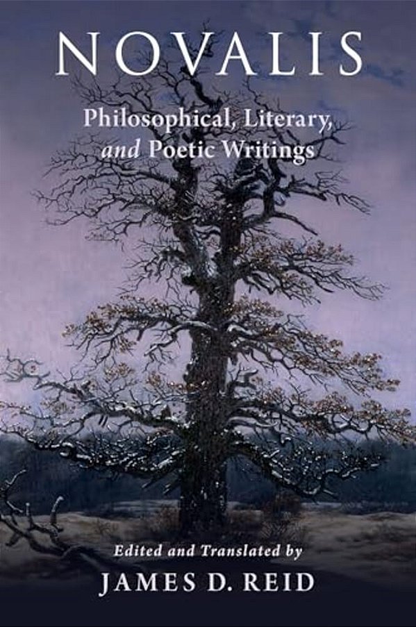 Novalis: Philosophical, Literary, And Poetic Writings-..