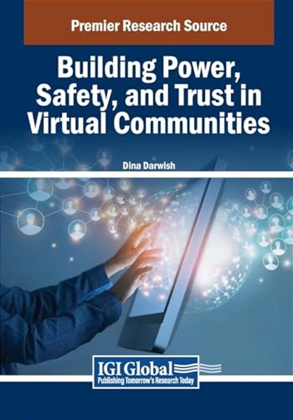 Building Power, Safety, And Trust In Virtual Communities-..