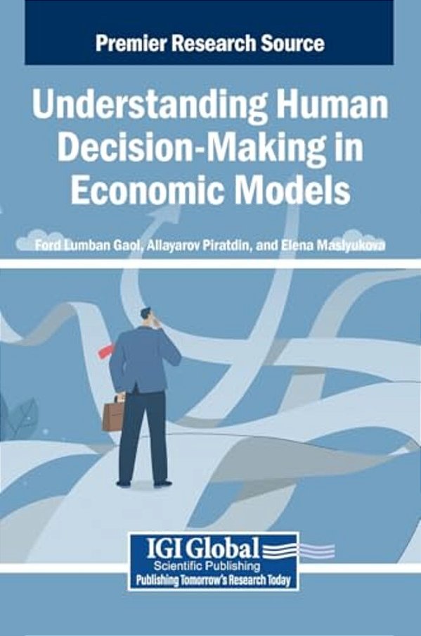 Understanding Human Decision-Making In Economic Models-..