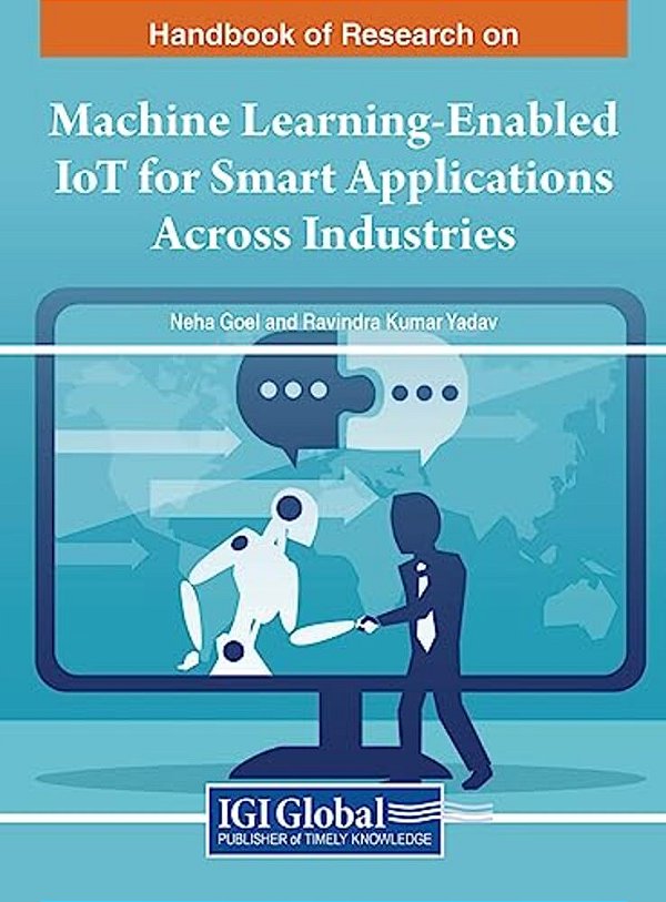 Handbook Of Research On Machine Learning-Enabled Iot For Smart Applications Across Industries-..