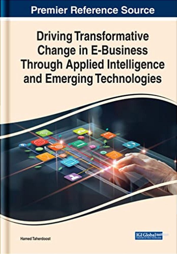 Driving Transformative Change In E-Business Through Applied Intelligence And Emerging Technologies-..