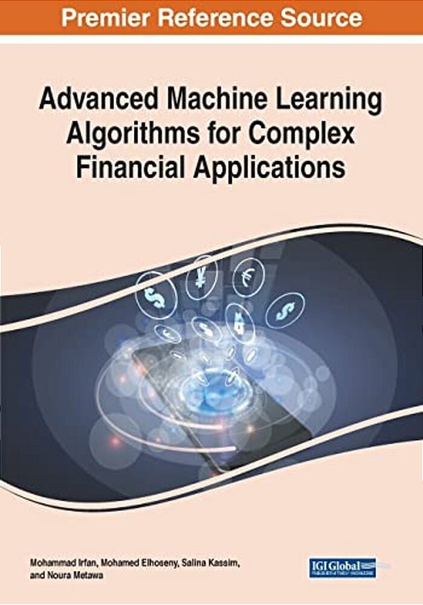 Advanced Machine Learning Algorithms For Complex Financial Applications-..