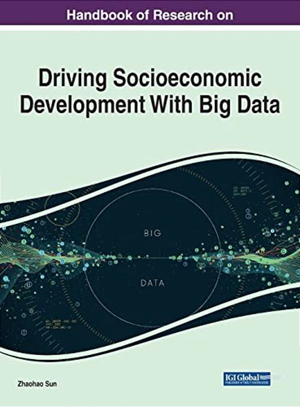 Handbook Of Research On Driving Socioeconomic Development With Big Data-..
