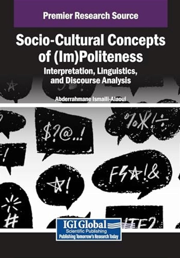 Socio-Cultural Concepts Of (Im)politeness: Interpretation, Linguistics, And Discourse Analysis-..