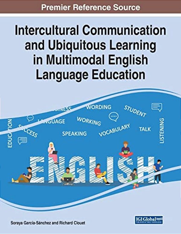 Intercultural Communication And Ubiquitous Learning In Multimodal English Language Education-..