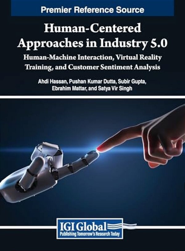 Human-Centered Approaches In Industry 5.0: Human-Machine Interaction, Virtual Reality Training, And Customer Sentiment Analysis-..