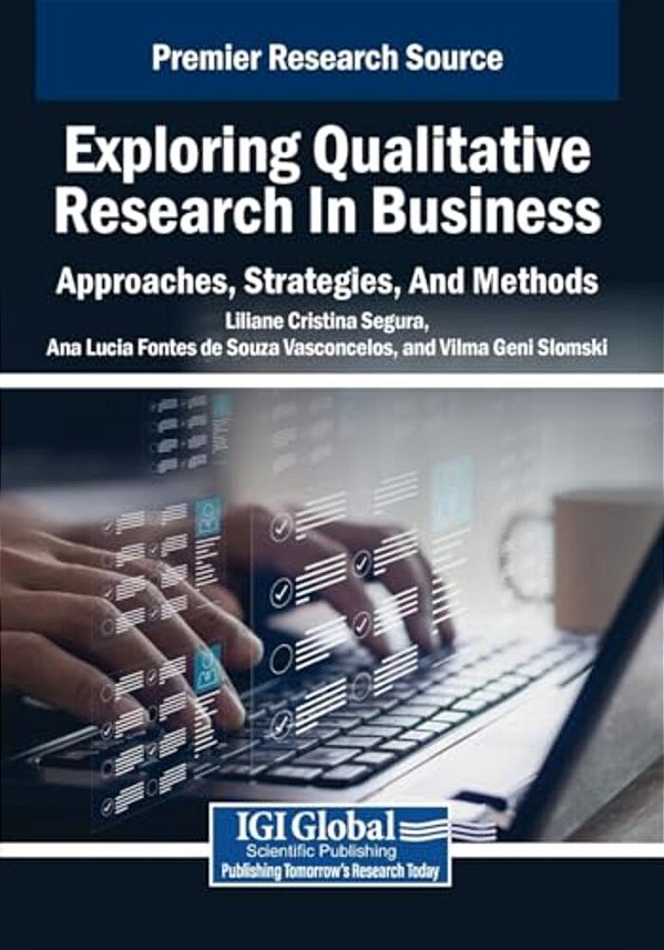 Exploring Qualitative Research In Business: Approaches, Strategies, And Methods-..