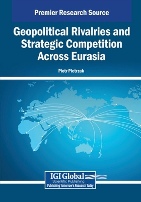 Geopolitical Rivalries And Strategic Competition Across Eurasia-..