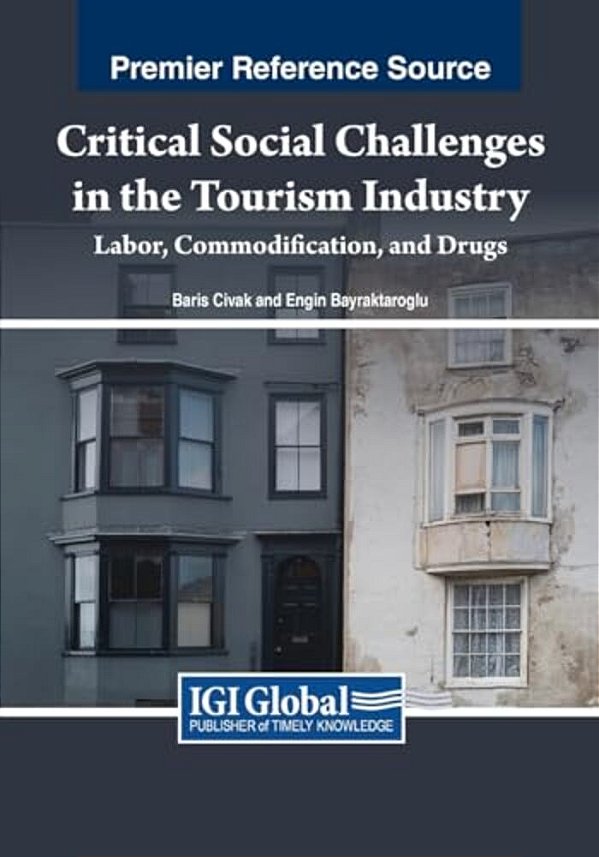 Critical Social Challenges In The Tourism Industry: Labor, Commodification, And Drugs-..