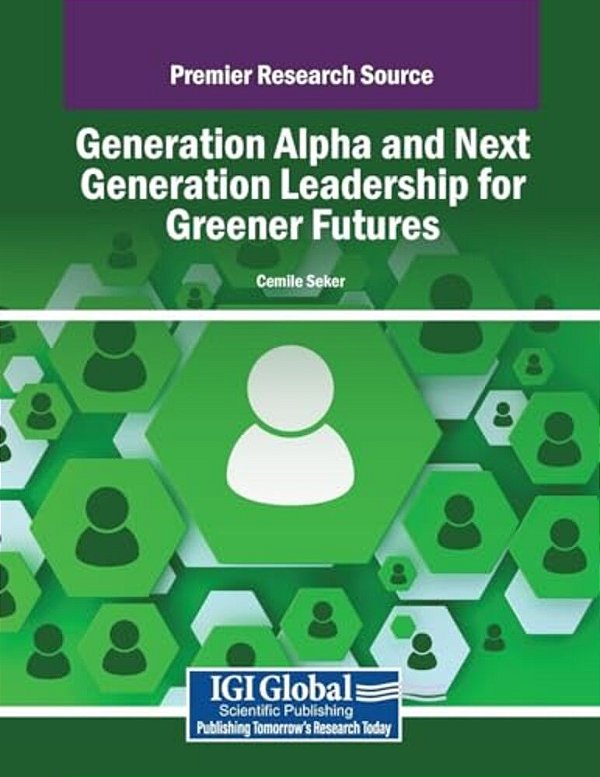 Generation Alpha And Next Generation Leadership For Greener Futures-..