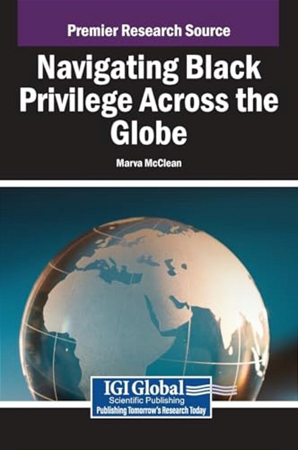 Navigating Black Privilege Across The Globe-..