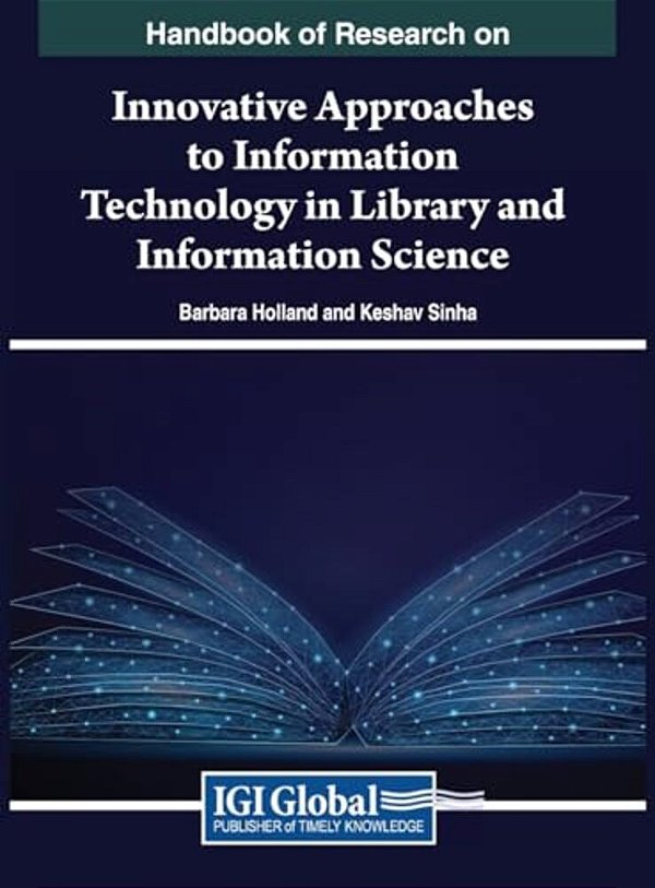 Handbook Of Research On Innovative Approaches To Information Technology In Library And Information Science-..