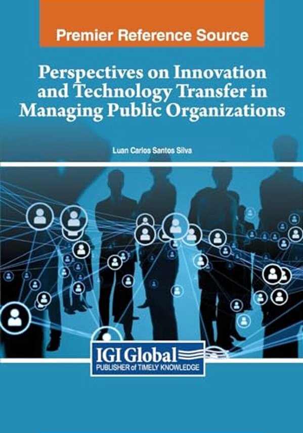 Perspectives On Innovation And Technology Transfer In Managing Public Organizations-..