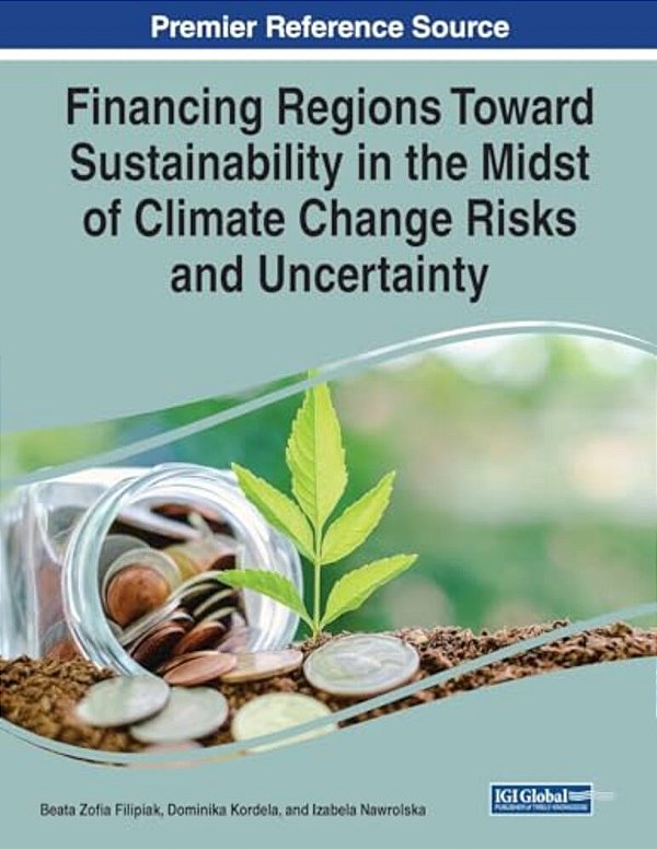 Financing Regions Toward Sustainability In The Midst Of Climate Change Risks And Uncertainty-..