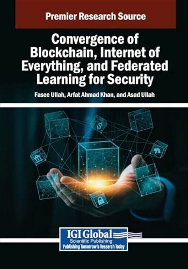 Convergence Of Blockchain, Internet Of Everything, And Federated Learning For Security-..