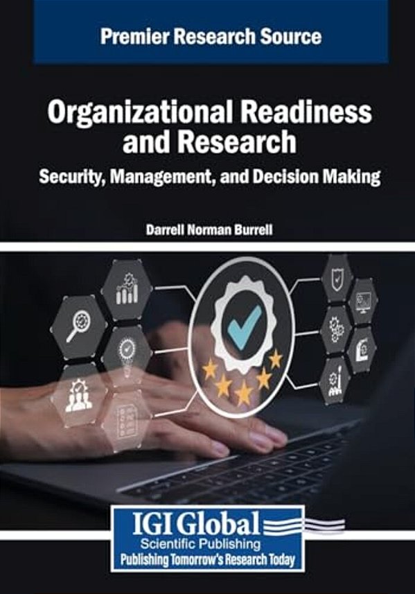 Organizational Readiness And Research: Security, Management, And Decision Making-..