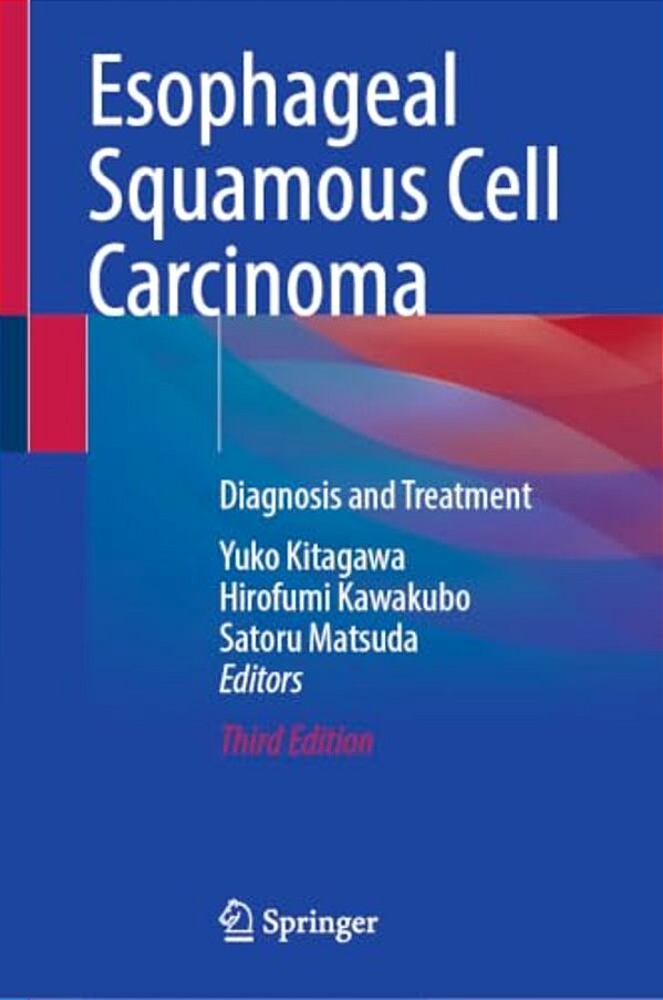 Esophageal Squamous Cell Carcinoma: Diagnosis And Treatment-..