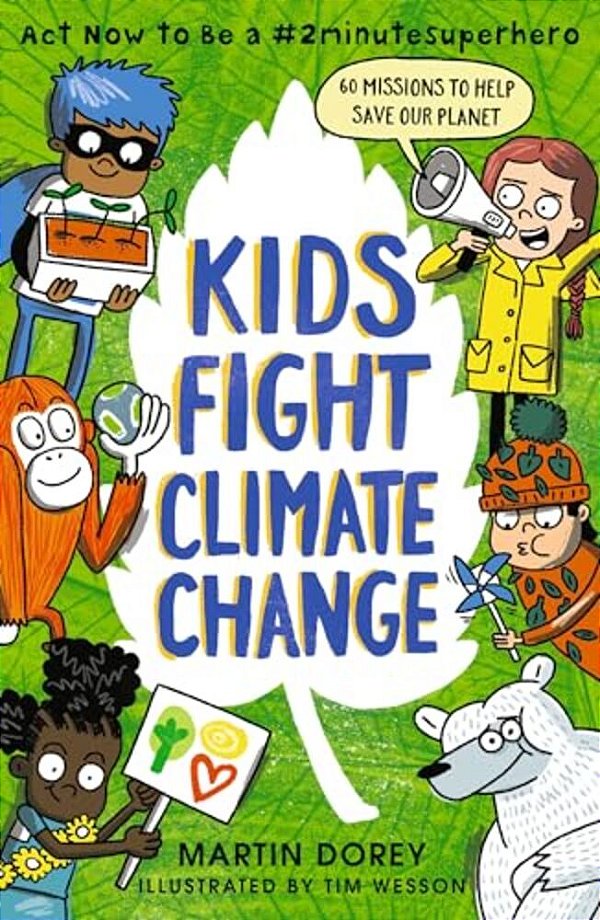 Kids Fight Climate Change: Act Now To Be A #2Minutesuperhero-..