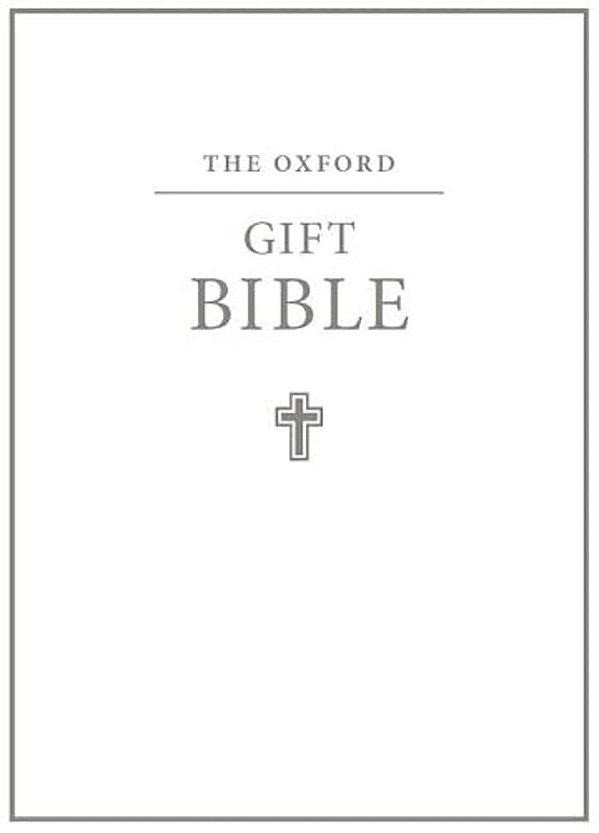 The Oxford Gift Bible: Authorized King James Version-..