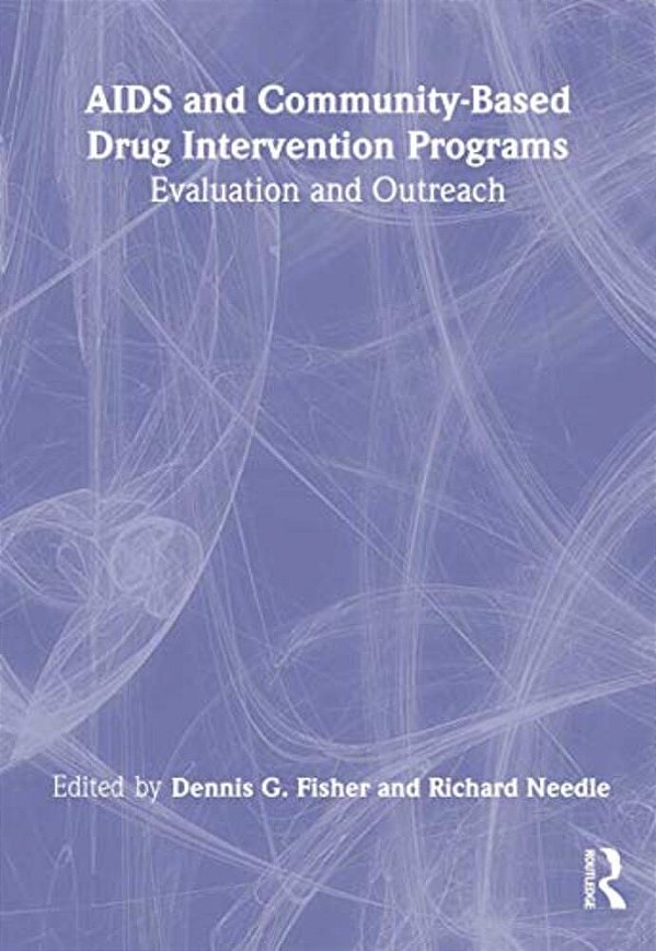 Aids And Community-Based Drug Intervention Programs: Evaluation And Outreach-..