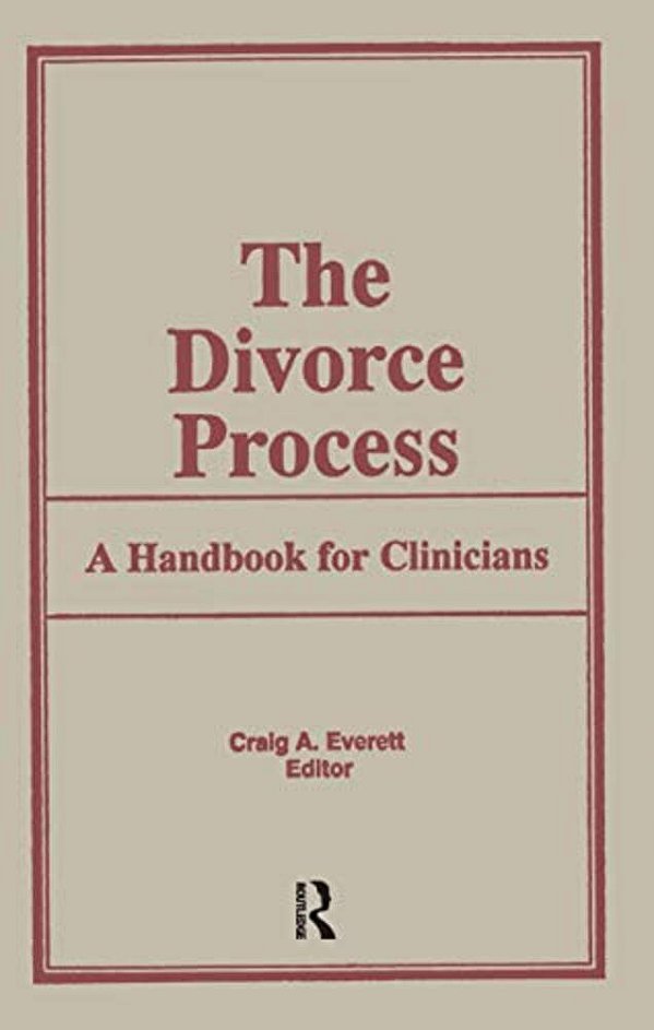 The Divorce Process: A Handbook For Clinicians-..