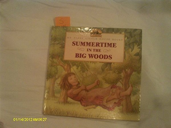 Summertime In The Big Woods-..