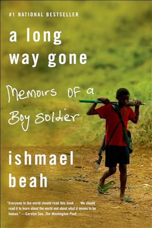 A Long Way Gone: Memoirs Of A Boy Soldier-..