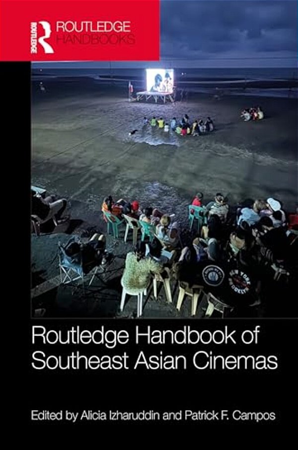 Routledge Handbook Of Southeast Asian Cinemas-..