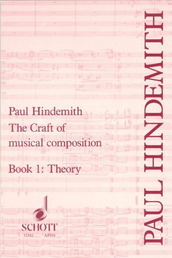The Craft Of Musical Composition, Book I: Theory-..