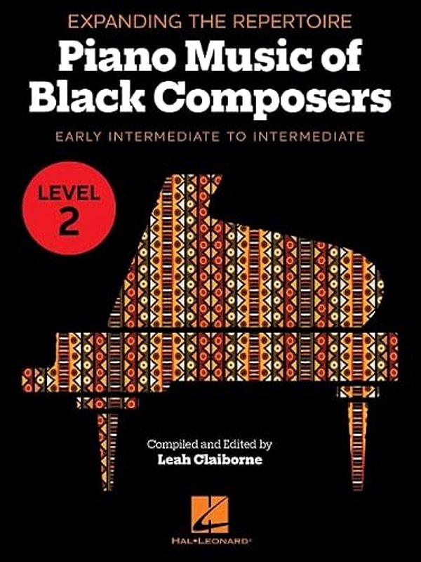 Expanding The Repertoire: Music Of Black Composers, Level 2 Piano Sheet Music Collection Early Intermediate To Intermediate Piano Solo Repertoire Edit-..