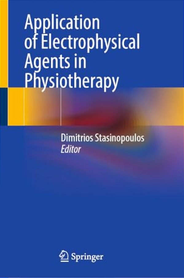 Application Of Electrophysical Agents In Physiotherapy-..