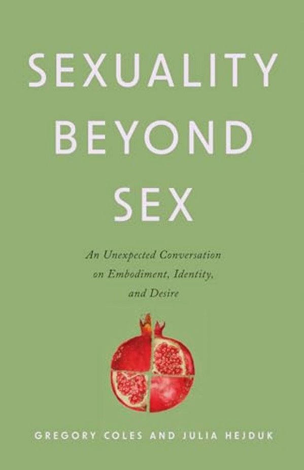 Sexuality Beyond Sex: An Unexpected Conversation On Embodiment, Identity, And Desire-..