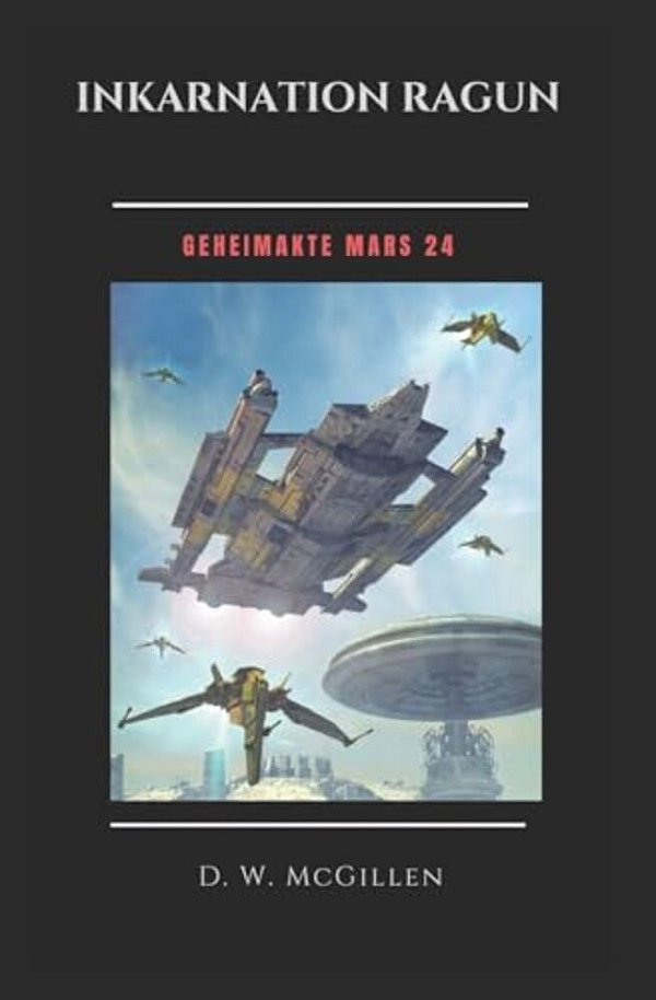 Inkarnation Ragun: Geheimakte Mars 24-..