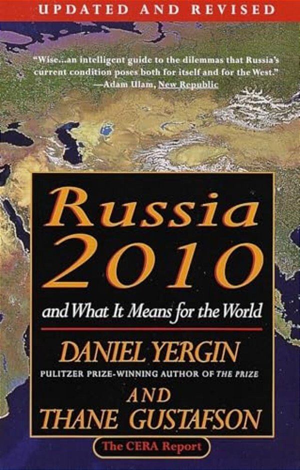 Russia 2010: And What It Means For The World-..
