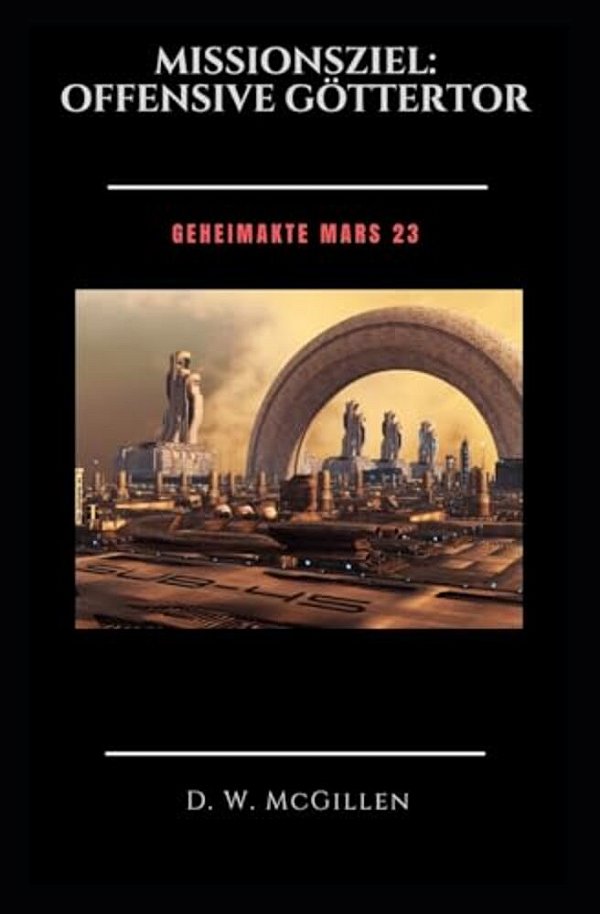 Missionsziel: Offensive Göttertor: Geheimakte Mars 23-..