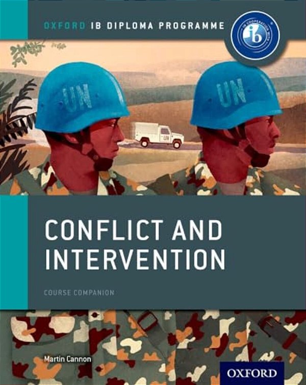 Conflict And Intervention: Ib History Course Book: Oxford Ib Diploma Program-..