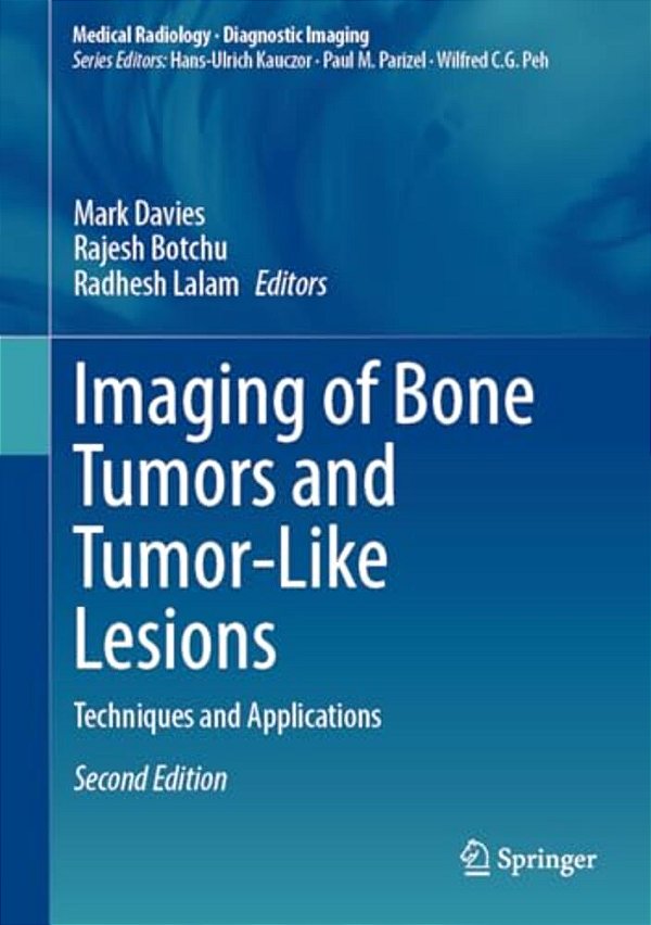 Imaging Of Bone Tumors And Tumor-Like Lesions: Techniques And Applications-..