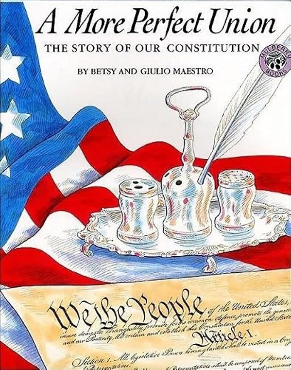 A More Perfect Union: The Story Of Our Constitution-..