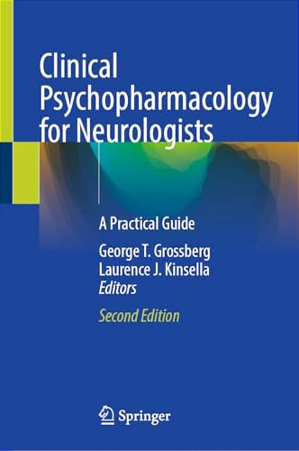 Clinical Psychopharmacology For Neurologists: A Practical Guide-..