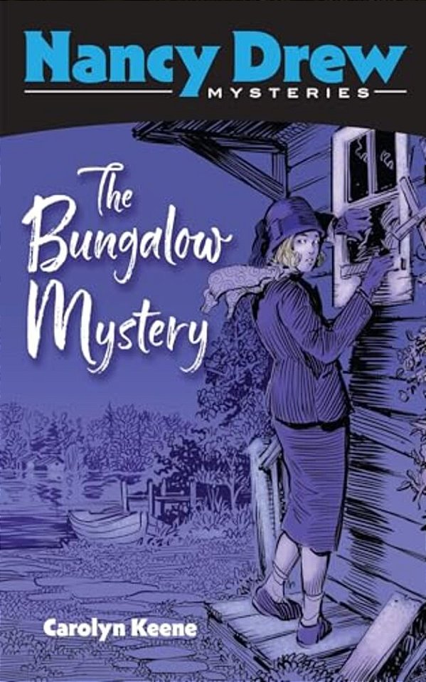 The Bungalow Mystery: Nancy Drew Mysteries-..