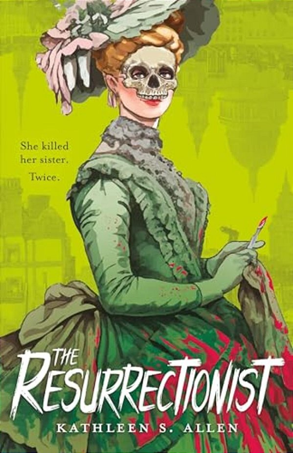 The Resurrectionist: A Tale Of Gothic Horror-..