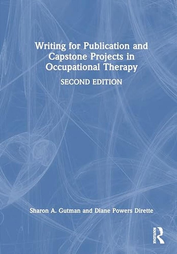 Writing For Capstone Projects And Publication In Occupational Therapy-..